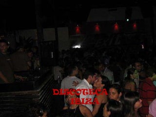  DISCOTECA   IBIZA