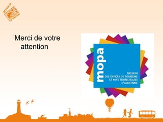 Merci de votre
 attention
 