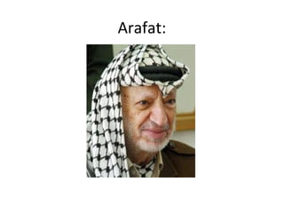 Arafat:
 