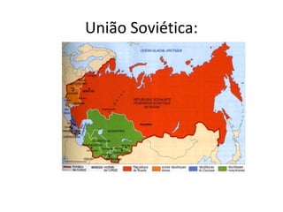 União Soviética:
 