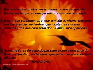 Então, após encontrar esse lugar, a águia começa a bater com o bicoem uma parede até conseguir arrancá-lo.Após arrancá-lo, espera nascer um novo bico, com o qual vai depoisarrancar suas unhas.Quando as novas unhas começam a nascer, ela passa a arrancar asvelhas penas.E só após cinco meses sai para o famoso vôo de renovação e  viver,então, mais 30 anos.
