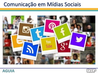 Comunicação em Mídias Sociais
 