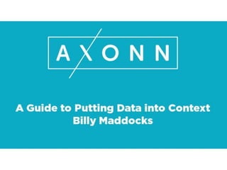 A guide for putting data into context