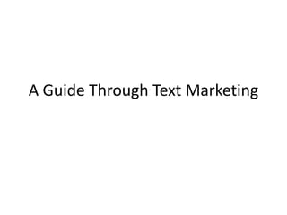 A Guide Through Text Marketing 