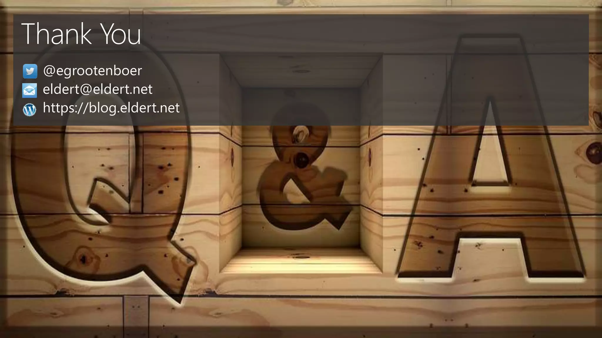 @egrootenboer
eldert@eldert.net
https://blog.eldert.net
Thank You
 