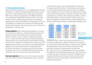 365-S to assess the impact. In dedicated instances, the same activities, such
     Fig. 13: VARIABLE PRICING IN ELECTRICITY
                                                                                            as applying software patches, are performed multiple times – once for each
                                                                                            instance. In a multi-tenant instance such as Office 365-S, that cost is shared
                                                                                            across a large set of customers, driving application labor costs per customer
                                                                                            towards zero. This can result in a meaningful reduction in overall cost,
                                                                                            especially for complex applications.




                                                                                                                                                Fig.14:
                                                        Source: Ameren Illinois Utilities                                                       UTILIZATION
                                                                                                                                                OVERHEAD
     2.3 Multi-tenancy Economies of Scale
                                                                                                                                                 Source: Microsoft
     The previously described supply-side and demand-side economies of scale
     can be achieved independent of the application architecture, whether it                •	   fixed component of server utilization amortized over large number
     be traditional scale-up or scale-out, single tenant or multitenant. There is                of customers: For each application instance, there is a certain amount
     another important source of economies of scale that can be harnessed only                   of server overhead. Fig. 14 shows an example from Microsoft‘s IT
     if the application is written as a multitenant application. That is, rather than            department in which intraday variability appears muted (only a 16
     running an application instance for each customer – as is done for on-premises              percent increase between peak and trough) compared to actual variability
     application and most hosted applications such as dedicated instances of                     in user access. This is caused by application and runtime overhead, which
     Microsoft Office 365 – in a multitenant application, multiple customers use a               is constant throughout the day. By moving to a multitenant model with
     single instance of the application simultaneously, as in the case of shared                 a single instance, this resource overhead can be amortized across all
     Office 365. This has two important economic benefits:                                       customers. We have examined Office 365-D, Office 365-S, and Microsoft
     •	 fixed application labor amortized over a large number of customers:                      Live@edu data to estimate this overhead, but so far it has proven
            In a single-tenant instance, each customer has to pay for its own                    technically challenging to isolate this effect from other variability in the
            application management (that is, the labor associated with update and                data (for example, user counts and server utilization) and architectural
            upgrade management and incident resolution).                                         differences in the applications. Therefore, we currently assume no benefit
     We‘ve examined data from customers, as well as Office 365-D and Office                      from this effect in our model.

24
 