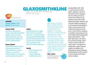 Online. Sayeski says, “When        things like CCE’s HR process   Through the intranet, CCE
                                        you have a workforce like          improvement and self-service   employees are eager to be
                                        ours, 72,000 strong and            HR portal and provides a       part of the company direction
                                        geographically dispersed, that     communication platform for     and dialogue. Brett Kirkland,
                                        may or may not have access         CCE’s desk-based workers.      Collaboration Architect,
                                        to technology, it can be a         CCE has also increased         says, “The SharePoint Online
                                        challenge to ensure that the       employee engagement            search engine is ten times
                                        message of the organization        and education around           better. It allows us to make
                                        is getting through with the        corporate responsibility       items more discoverable, to
                                        clarity and the speed that         and sustainability through     check them in and out, and
                                        you want it to. We focused         the portal content, thereby    surface particular items that
     SOfTWARE & SERVICES                heavily on the use of video,       addressing the cultural        we consider pieces of content
       Microsoft Exchange Online        particularly with our CEO,         change initiative. Sayeski     that should rise to the top.
       Microsoft SharePoint Online      to ensure that some of our         says, “There have been         The SharePoint solution
       Microsoft OfficeCommunications   most critical messages were        some particular areas where    also gives IT more control
       Online                           being captured in a way that       we’ve seen that concept of     and governance over what
       Microsoft Office Live Meeting    the audience immediately           two-way dialogue playing       content is published and how
                                        understood. So combining           out very well. One is in our   it is ranked and profiled in
     SERVICES                           the power of video with the        corporate responsibility       search.”
       Microsoft Services               intranet gave us the ability to    and sustainability efforts
                                        touch many more people.”           where employees are            Key says, “Microsoft gave us
     PARTNERS                                                              sharing—actively sharing       an incredible platform that
       Slalom Consulting                Powerful Search with               their own ideas and their      allows us to do a number of
       Sapient                          enterprise Content                 own solutions within their     things, beyond hosting our
       Binary Tree                      Management                         own facilities about ways      portal. It provides workflow
       cococola                         The corporate intranet also        they’re generating energy      management and team
                                        serves as a central location for   effectiveness.”                collaboration across

42
 