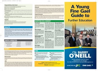 BarryO'Neill_Further Ed   11/06/2010   10:29   Page 1




                                                                                                        A Young
                                                                                                        Fine Gael
                                                                                                        Guide to
                                                                                                    Further Education




                                                                                                            Cllr. BARRY
                                                                                                      O’NEILL
                                                                                                            OFFICE ADDRESS: East Port Road
                                                                                                               Ballyshannon, Co. Donegal
                                                              Email: yfgdonegal@ireland.com        Tel: 086-8772325 Email: barryoneill@donegalcoco.ie
                                                        Facebook: www.facebook.com/youngfinegael
                                                                   Website: www.yfg.ie
 