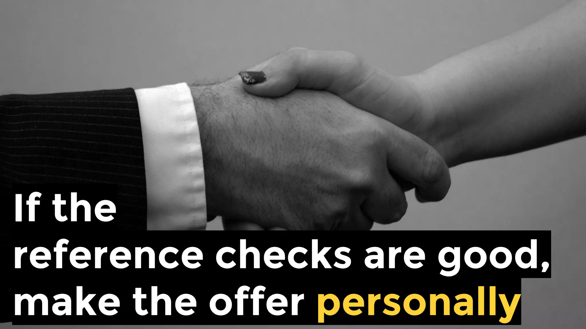 Then follow up in writing
 