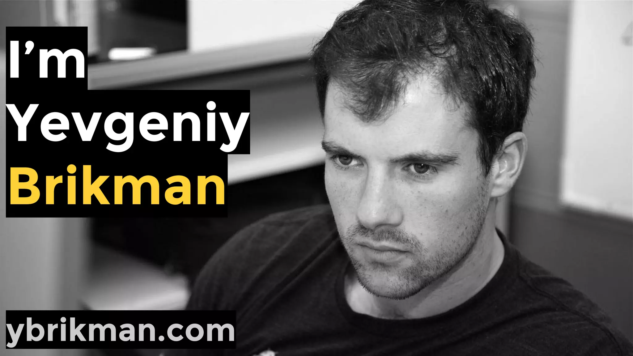 I’m
Yevgeniy
Brikman
ybrikman.com
 