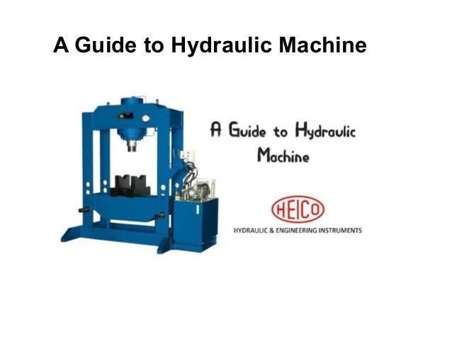 A Guide to Hydraulic Machine
 