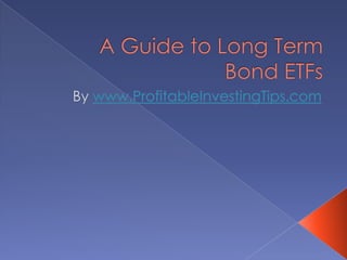 A Guide to Long Term Bond ETFs