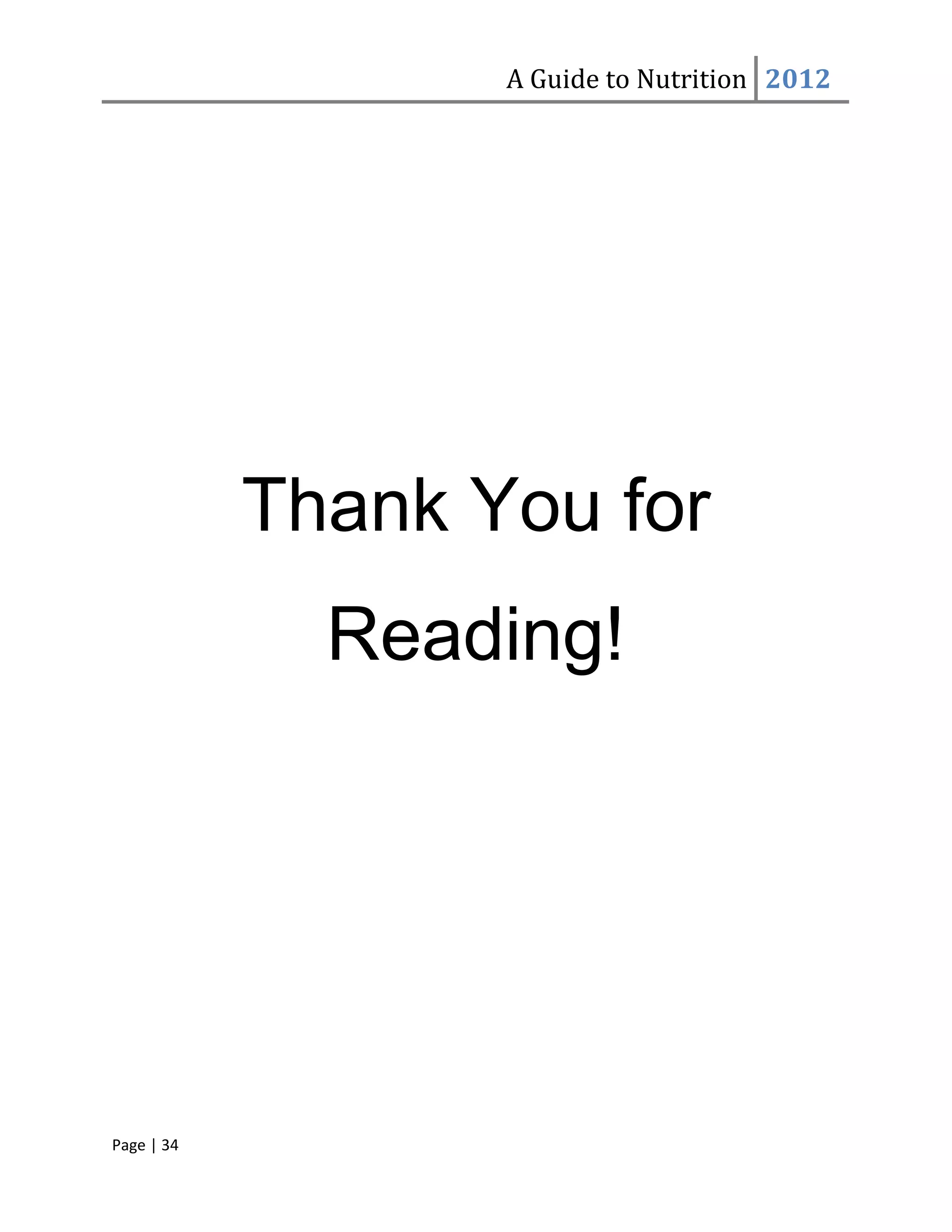 A Guide to Nutrition 2012




            Thank You for
              Reading!




Page | 34
 