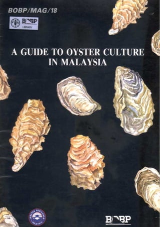 A guide to_oyster_culture_in_msia_bobp_1993