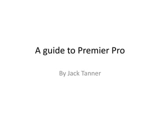 A guide to premier pro