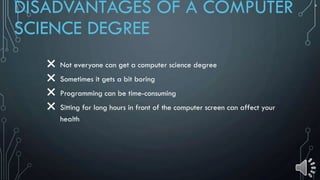 A Guide To Pros & Cons Of Computers Science Degree | PPTX