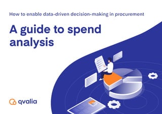 A guide to spend analysis: How to enable data driven decision-making in procurement