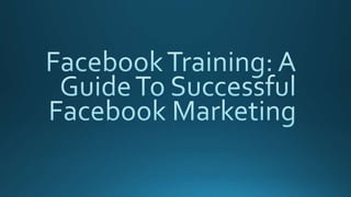 A guide to successful facebook marketing