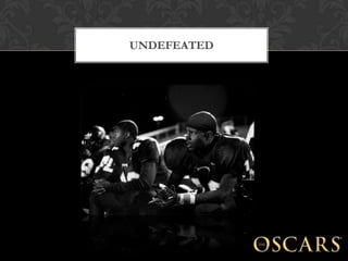 UNDEFEATED
 
