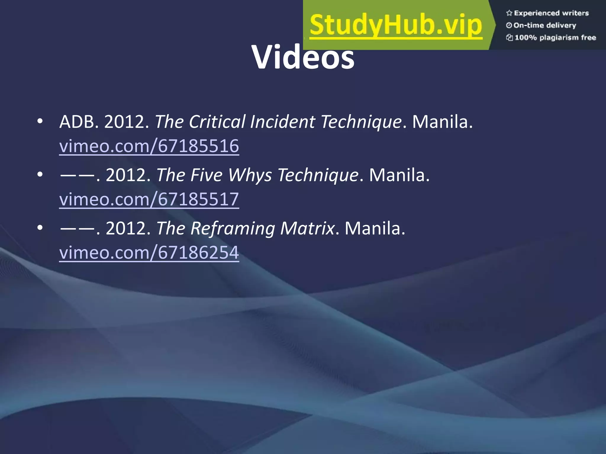 Videos
• ADB. 2012. The Critical Incident Technique. Manila.
vimeo.com/67185516
• ——. 2012. The Five Whys Technique. Manila.
vimeo.com/67185517
• ——. 2012. The Reframing Matrix. Manila.
vimeo.com/67186254
 
