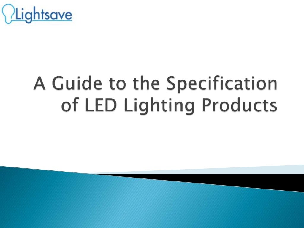 A guide to the specification of led lighting