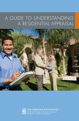 A Guide to Understanding
a Residential Appraisal
 