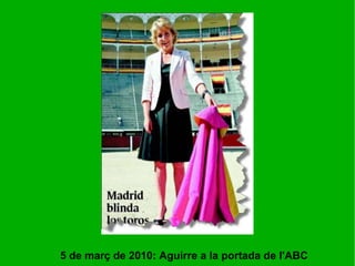 5 de març de 2010: Aguirre a la portada de l'ABC 