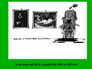 6 de març del 2010: acudit d'en JAP en El Punt 