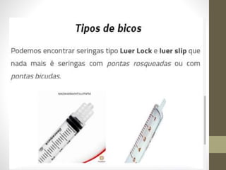 Agulhas, seringas e suas indicações.pptx