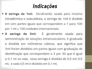 Agulhas, seringas e suas indicações.pptx
