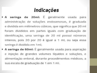 Agulhas, seringas e suas indicações.pptx