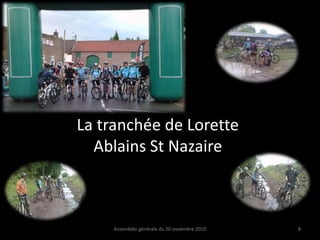 La tranchée de Lorette  Ablains St NazaireAssemblée générale du 20 novembre 20108