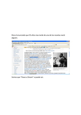 Dice el enunciado que 55 años mas tarde de una de las novelas nació
alguien.
Vemos que “Ihave a Dream” o puede ser.
 