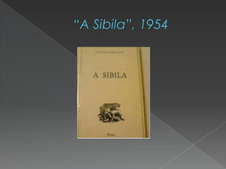  “A Sibila”, 1954