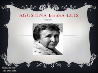 AGUSTINA BESSA-LUÍS
Biografia
 