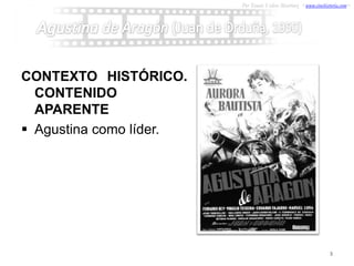 Por Tomás Valero Martínez <www.cinehistoria.com>




CONTEXTO HISTÓRICO.
  CONTENIDO
  APARENTE
 Agustina como líder.



...