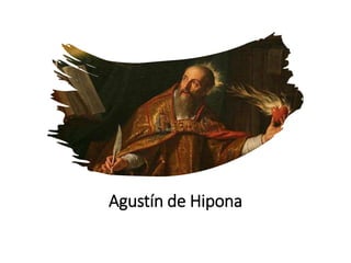 Agustín de Hipona
 