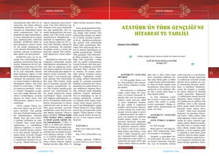 DOSYA KONUSU
24
Ülkü Ocakları • AĞUSTOS 2018 www.ulkuocaklari.org.tr
25
DOSYA KONUSU
Ülkü Ocakları • AĞUSTOS 2018www.ulkuocaklari.org.tr
İçindekilere Dön İçindekilere Dön
linçlendirmede daha etkili bir rol
oynuyordu. Zira dönem itibariyle
bakıldığında üniversite ve 1960
anayasası iki dokunulmaz kurum
olarak görünmekteydi. Parti ile
doğrudan bir bağın bulunmaması-
na riayet edilmekteydi bu nedenle
genç akademisyenler yönetimde
etkindiler. KÜBİTEM bütün ül-
kücü derneklerin yönetim yerinin
bir çatı altında toplanmasına da
vesile olmuştur. Böylelikle ülkücü
kurumlar arasında koordinasyon
daha sağlıklı işler hale gelmiştir.
KÜBİTEM öylesi zor bir dö-
nemde Türk milliyetçiliğinin say-
gınlığının arttırılmasına katkı sağ-
lamıştır. Münhasıran devrin Cum-
hurbaşkanı Cevdet Sunay ile Ülkü
Ocaklı yöneticilerin görüşmesine
de ön ayak olmuşlardır. Basının
bütün baskılarına rağmen Cevdet
Sunay ülkücülerle makamında gö-
rüşmüştür. Bu görüşmeler öylesi-
ne verimli olmuştur ki ülkücülerin
etkinliğinden rahatsız olan İsmet
İnönü’ye Cevdet Sunay, ‘’Ülkücü-
ler vatansever insanlardır’’cevabı-
nı vermiştir. Propaganda savaşla-
rının etkin olduğu dönemde ülkü-
cülerin Cumhurbaşkanı nezrinde
algısının bu yönde olması Türk
milliyetçilerini şüphesiz kuvvet-
lendirmiştir.
1970’li yıllarda Ülkücü Teş-
kilat artık Türkiye’nin her bir kö-
şesine yayılmıştı. Türk gençliği
akın akın Ocaklarda buluşuyordu.
Bu teşkilatlanmanın arkasında
Dündar Taşer gibi asker köken-
li teşkilatçı kişiliklerin de çaba-
sı büyüktü. Taşer, bizzat gençlik
yapılanmaları ve teşkilatlanma
çabalarını örgütlüyor ve denetli-
yordu. Anadolu’nun bazı yerlerin-
de de asker kökenli Türkçüler bu
çabaya destek veriyordu. Örneğin
Gümüşhane’de Tahir Bilir Binba-
şı ortaöğretimli gençlerle bir ara-
ya geliyor “ülkücü-milliyetçi” bir
yapının oluşmasına zemin hazırlı-
yordu. Yine Türk milliyetçisi öğ-
retmenler de bu yapıyı oluşturmak
için çaba sarfediyordu. Aynı za-
manda büyükşehirlerde üniversite
eğitimi alan Ülkü Ocaklı gençler
memleketlerine döndüklerinde o
şehirlerde de örgütlenmeyi sağlı-
yordu. Mesela Çankırı’da 1972 yı-
lında Türk Ülkücüler Teşkilatı bu
şuurla kurulmuştu. Bu teşkilatlar
da toplantı, seminer ve tiyatro gibi
faaliyetler yaparak Türk milliyet-
çiliği düşüncesine hizmet ediyor-
lardı.
Böylelikle lise, üniversite, yük-
seköğretim alanlarındaki gençlik
teşkilatlanması tamamlanmış, taş-
rada etkili bir örgütlenme kurul-
ması başarıya ulaşmıştı. Bu sayede
Türk milliyetçiliği artık sağlam bir
tabansal zemine oturmuştur. Yak-
laşık olarak 13 asır öncesine gidi-
lerek aktarılan Türk milliyetçiliği
fikri başta Ülkü Ocakları olmak
üzere bu kurumlar sayesinde hal-
kın sinesine yayılabilmiştir.. Ay-
rıca Ülkü Ocakları taşradan gelen
gençleri kent merkezlerinde bir
çatı altında örgütleyerek onların
yerel/bölgesel bağlar karşısında
milli bağlarını güçlendirmede et-
kin bir rol oynamıştır. Milliyetçilik
fikrinin yerleşmesinde en önemli
eşiklerden biri olan bu durum da
bahsi geçen kurumlar sayesinde
aşılabilmiştir. Gayet tabii bu nok-
tada Başbuğ Alparslan Türkeş’in
katkısı büyüktür. Nitekim bugün
Ülkü Ocakları dünya çapında
en büyük gençlik teşkilatı ola-
rak bulunmaktadır. 12 Mart, 12
Eylül ve 28 Şubat gibi silindirler
Ülkü Ocakları’nın üzerinden geç-
meye çalışsa da Ülkü Ocakları her
seferinde dinç bir şekilde bu badi-
releri atlatmayı bilmiştir. 12 Mart
ve 12 Eylül’de kapatılmış olma-
sına 28 Şubat sürecinde ise kara
listeye alınmış olmasına rağmen
Başbuğ’umuzdan aldığı ilham ile
yıllara meydan okumasını bilmiş-
tir.
Sonuç olarak denilebilir ki Baş-
buğ Alparslan Türkeş ve onun kur-
muş olduğu Ülkü Ocakları Türk
milliyetçiliği tarihinde çok mühim
bir rol alarak, asırlardır seçkinler-
ce/devlet adamlarınca/aydınlarca
dile getirilen Türk milliyetçiliği
fikrini halka yayabilmiştir. Böy-
lelikle Türk milliyetçiliği fikri be-
lirli bir döneme hapsolmamış sü-
reklilik kazanabilmiştir. Özellikle
Türk gençliğine Türk milliyetçili-
ği fikrini aşılamak için o zamana
değin Türk siyasetinde o kadar
etkin bir şekilde kullanılamayan
Gençlik Kollarını aktif hale getir-
miştir. Yeri geldiğinde yedi kişilik
salonlarda hitap etmekten imti-
na etmemiş, bir sonraki seçime
değil gelecek kuşaklara yatırım
yapmıştır. Toplumunun zorluk-
lar çektiği, tehlikeli dönemlerden
geçtiği bir zamanda sorumluluk
almaktan çekinmeden öne atılmış,
arkasından ona inanan binlerce in-
sanı sürüklemeyi başarmış böyle-
likle milletinin içinde bulunduğu
tehlikeleri bertaraf edebilmiştir.
Öyle ki Başbuğluğu da tam da
buradan gelmektedir. Cumhuri-
yet tarihinde hiçbir tarikat, hiçbir
cemaat, hiçbir oluşum, hiçbir ku-
rum O’nun Başbuğluğunu yaptığı
Ülkücü Hareket’in vermiş olduğu
beş bin beş yüz kadar şehit vermiş
değildir. Ülkücü Hareket, O’ndan
aldığı inançla birlikte üzerine dü-
şen can ve kan vergisini misliyle
ödemiştir.
KAYNAKÇA
http://www.mhp.org.tr/mhp_
index.php
http://www.ulkuocaklari.org.
tr/
Başbuğ Alparslan TÜRKEŞ,
Gençlik-Milliyetçilik-Dünya
Türklüğü
ATATÜRK’ÜN TÜRK GENÇLİĞİ’NE
HİTABESİ VE TAHLİLİ
Hüseyin Erol ŞİMŞEK
Muhtaç olduğun kudret, damarlarındaki asil kanda mevcuttur!
GAZİ MUSTAFA KEMAL ATATÜRK
20 Ekim 1927
““
ATATÜRK’ÜN GENÇLİĞE
HİTABESİ
Ey Türk gençliği! Birinci vazi-
fen, Türk istiklâlini, Türk cumhuri-
yetini, ilelebet, muhafaza ve müda-
faa etmektir.
Mevcudiyetinin ve istikbalinin
yegâne temeli budur. Bu temel,
senin, en kıymetli hazinendir. İs-
tikbalde dahi, seni, bu hazineden,
mahrum etmek isteyecek, dâhilî
ve haricî, bedhahların olacaktır.
Bir gün, istiklâl ve cumhuriyeti
müdafaa mecburiyetine düşersen,
vazifeye atılmak için, içinde bulu-
nacağın vaziyetin imkân ve şeraiti-
ni düşünmeyeceksin! Bu imkân ve
şerait, çok namüsait bir mahiyette
tezahür edebilir. İstiklâl ve cum-
huriyetine kastedecek düşmanlar,
bütün dünyada emsali görülmemiş
bir galibiyetin mümessili olabilir-
ler. Cebren ve hile ile aziz vatanın,
bütün kaleleri zapt edilmiş ( siyasi
hedef ), bütün tersanelerine giril-
miş ( ekonomik hedef ), bütün or-
duları dağıtılmış ( askeri hedef ) ve
memleketin her köşesi bilfiil işgal
edilmiş olabilir. Bütün bu şeraitten
daha elim ve daha vahim olmak
üzere, memleketin dâhilinde, ikti-
dara sahip olanlar gaflet ve dalâlet
ve hatta hıyanet içinde bulunabilir-
ler. Hatta bu iktidar sahipleri şahsî
menfaatlerini, müstevlilerin siyasî
emelleriyle tevhit edebilirler. Mil-
let, fakr u zaruret içinde harap ve
bîtap düşmüş olabilir.
Ey Türk istikbalinin evlâdı!
İşte, bu ahval ve şerait içinde dahi,
vazifen; Türk istiklâl ve cumhu-
riyetini kurtarmaktır! Muhtaç ol-
duğun kudret, damarlarındaki asil
kanda, mevcuttur!
ATATÜRK’ÜN GENÇLİĞE
HİTABESİ
(YENİ TÜRKÇE KARŞILI-
ĞI)
Ey Türk Gençliği!
Birinci görevin; Türk bağımsız-
lığını, Türk Cumhuriyetini, ebedi-
yen korumak ve savunmaktır.
Varlığının ve geleceğinin biri-
cik temeli budur. Bu temel, senin,
en kıymetli hazinendir. Gelecekte
bile, seni, bu hazineden, mahrum
etmek isteyecek, iç ve dış düşman-
ların olacaktır. Bir gün, bağımsızlık
ve cumhuriyeti savunmak zorunda
kalırsan, göreve atılmak için, için-
de bulunacağın durumun olanak-
larını ve koşullarını düşünmeye-
ceksin! Bu olanaklar ve koşullar,
hiç müsait olmayan bir durumda
kendini gösterebilir. Bağımsızlık
ve cumhuriyetini yıkmak isteyecek
düşmanlar, dünya tarihinde ben-
zeri görülmemiş bir galibiyet elde
edebilirler. Zorla ve hile yapılarak
kutsal vatanın, bütün temel devlet
kurumları teslim alınmış (Siya-
si hedef) , bütün temel ekonomik
işletmeleri ele geçirilmiş (Ekono-
mik hedef) , bütün orduları terhis
edilip dağıtılmış (Askeri hedef) ve
yurdun her köşesi tamamen işgal
edilmiş olabilir. Bütün bu koşullar-
dan daha acıklı ve korkunç olmak
üzere, ülkede, iktidara sahip olan
hükümet ve devlet adamları gaflet
ve sapkınlık ve hatta ihanet içinde
olabilirler. Hatta bu iktidar sahiple-
ri kişisel çıkarlarını, işgalcilerin si-
yasi amaçlarıyla birleştirerek düş-
manla işbirliği yapabilirler. Millet,
Önceki Sayfa Sonraki Sayfa
 