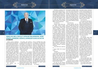 6 7
Ülkü Ocakları • AĞUSTOS 2018www.ulkuocaklari.org.tr
BAŞBUĞ’DAN BAŞBUĞ’DAN
Ülkü Ocakları • AĞUSTOS 2018 www.ulkuocaklari.org.tr
İçindekilere Dön İçindekilere Dön
GENÇLER; MİLLİ DEVLET SİZİN BEYİNLERİNİZDE, SİZİN
GÖNÜLLERİNİZDE, SİZİN ELLERİNİZDE KURULACAKTIR
27 KASIM 1974
Milletçe üzerinde durduğumuz
gençlik meseleleri konusunda tarihi-
mizde ilk defa toplanmış bulunan 1.
Türk Gençlik Kurultayının başta aziz
gençlerimiz olmak üzere bütün mil-
letimize ve insanlığa hayırlı olmasını
diliyor, hepinizi saygıyla selamlıyo-
rum. Kendi meselelerini görüşmek
ve çareler bulmak üzere; anarşiye
başvurmadan, meşru saymadığımız
usullere girişmeden, bütün milletin
ve tarihin önünde ciddiyet ve vakar
örneği teşkil edecek bir yolun se-
çilmiş olmasından sevinç ve gurur
duyduğumu ifade etmek isterim. İfti-
harla söylüyorum ki, Türk devletinin
ve milletinin teminatı gençlik işte bu
gençliktir. Türk milletinin bir şahla-
nış, bir kendine dönüş alanı olan bu
Kurultay’a hoş geldiniz.
Bu kurultay yeni bir
Ergenekon’dur.
Bu kurultay çelik iradelerimi-
zin Türklük ülküsünü tarihin engin
derinliklerinden alıp geleceğin en
uzak alanlarına tescil edeceği milli
bir formdur. Bu forumda Tüllük ül-
küsü yeniden ateşlenecek, yeniden
yanacak bu kutsal vatanın her karış
toprağını aydınlatacaktır.
Ülkücü Bozkurtlar,
Kurultayımız, Türk devletinin
buhranlı bir anına rastlamaktadır.
Dünyaya devlet nizamını öğreten
Türk dehası bugün ayrık otları gibi
türemiş, yabancı, bölücü, sahte ideo-
lojilerin saldırısına uğramıştır.Ancak
şuna imanım tamdır ki, Türk soyu-
nun medeniyet ve kahramanlık ruhu-
nun temsilcileri olan siz Milliyetçi-
Ülkücü Türk gençleri, devletimizi bu
buhrandan çıkarıp yüceliğe, esenliğe
götürecek güç ve inançtasınız. Mil-
liyetçi Türkiye gururla ifade etmek
isterim ki, Türklüğün ebedi varlığı
siz Ülkücülerin, yiğit Bozkurtların
idealist kafalarında, yorulmaz omuz-
larınızda, her türlü tehlikeye karşı
korunacaktır. Türklüğün varlık kav-
gasında, yalnız değilsiniz. Bu kav-
gada Mete Hanlar, Bilge Hanlar, Fa-
tihler, Mustafa Kemaller bu kavgada
yüz milyonluk büyük Türkiye’nin
gelecek nesilleri var yanınızda. Bu
kavgada, şehit ecdat ruhu, doğacak
milyonlarca Yavrukurtlar, Genç Boz-
kurtlar var yanınızda. Ve nihayet bu
kavgada Allah’ın Türk milletine bir
kader çizgisi olarak çizdiği büyük
misyon var yanınızda. Bu misyon,
Tanrı dağlarından Hıra dağlarına
Hıra dağlarından Anadolu toprakla-
rına kadar damgasını vurmuş, Türk
Cihan Hâkimiyeti, Büyük Türklük
Ülküsüdür.
Aziz Ülkücüler,
Türk dehası, en umulmaz, en ka-
ranlık anlarında büyük kurtarıcı ev-
latlarını çıkarma imkânına sahiptir.
Uzun yılların yozlaştırdığı, her türlü
ülküsüzlüğü, her türlü yıkıcılığı dev-
let felsefesi yapmış bir zihniyetin ka-
ranlık ortamından bir ışık, bir meşale
gibi çıkan mutlu Ülkücüler sizlersi-
niz. Sizleri, bir disiplin, bir vatan,
bir millet aşığı olarak selamlıyor,
bağrıma basıyorum. Tarih sizlerden
iftiharla, sitayişle bahsedecektir.
Aziz Bozkurtlar,
Amacımız, çağın ilerisine geç-
miş, büyük Türkiye’yi kurmak-
tır. Amacımız, bu kutsal topraklar
üzerinde kalkınmış, medeni, güçlü
Türkiye’yi kurmaktır. Amacımız,
yüz milyonluk ağır sanayi toplumu-
nu, Milliyetçi Türkiye’yi kurmak-
tır. Amacımız, Ülkücü, medeniyet-
çi, toplumcu, gelişmeci, hürriyetçi
Türkiye’yi kurmaktır. Amacımız, tok
ve mutlu insanlar ülkesi demokratik
Türkiye’yi kurmaktır. Bir kelimeyle
amacımız, milli devleti kurmak, güç-
lü iktidar olmaktır. Asla unutmayınız
ki, milli devlet, güçlü iktidar, sizin
beyinlerinizde, sizin gönüllerinizde,
sizin ellerinizde kurulacaktır. Bu se-
beple, yıkılmayacak, usanmayacak,
korkmayacaksınız. Çünkü gelecek,
yılmayan, usanmayan, korkmayan
insanlarındır.
Yaşasın Milli Devlet, Güçlü ikti-
dar.
Yaşasın Büyük Türk Soyunun
Ülkücü
Bozkurtları!
En büyük ödevimiz mili, bütün-
leşmedir, Milli sınırlarımız içinde
yaşayan bölücü olmayan, milli de-
ğerlerimizi, kabul eden her şahsı
Türk biliyoruz. Bu kutsal vatan,
Doğusundan Batısına Kuzeyinden
Güneyine kadar, taşıyla toprağıyla
yüzyıllar içinde aynı potada yaşamış,
karışmış insanların vatanıdır.
Bu vatan aziz şehit kanlarıyla
bizlere armağan edilmiş, bu vatanın
her karış toprağını canımız pahasına
olsa korumak, savunmaktır. Ataları-
mızın bizlere emanet ettiği bu kutsal
serveti, aynen gelecek nesillere bı-
rakacağız. Bu uğurda görev alacak
her şahıs, her kuruluşla dostuz, onu
kardeş biliriz. Bu ödevde nöbet ala-
cakları şimdiden bağrımıza basıyor,
selamlıyoruz. Bu sebeple, hemen be-
lirtelim ki, biz ayrımcı değil, birleş-
tiriciyiz, biz bölücü değil, bütünleşti-
riciyiz. Ayrımcı, bölücü her cereyana
karşıyız.
Sevgili Bozkurtlar.
Anayasa çizgisinde, milli bera-
berlik ve bütünlük içinde, hürriyetçi
demokrasiye, insan haklarına saygı
duyan her sisteme saygı duyuyoruz.
Temel inancımız, bütünleştirici, mil-
liyetçi, hürriyetçi, parlamenter de-
mokrasidir. Bu ilkelere inanmayan,
bizi karşısında bulacaktır. Kavgamız,
anayasa hudutları içinde, demokratik
ve meşruiyetçi olacaktır. İnsan hak-
larına, insan sevgisine dayanmayan
rejimlere inanmıyoruz. Bu sebeple,
her tüllü diktacı rejimlere, özellik-
le Marksizm’e, Faşizm’e karşıyız.
Hürriyetçi demokrasi, onun düşma-
nı olan tek bir rejime karşı olmakla
kurulamaz. Gönlünde yatan komü-
nizmi, Marksizm’i, türlü sloganlarla
kapalı olarak ifade eden demokrasi
sahtekârları, bu gizli hüvviyetlerini
saklayamayacaklardır. Komünist ol-
mayan herkese faşist diyen yobazlar
şunu bilmelidirler ki, Ülkücü Genç-
lik kanun hâkimiyeti içinde, meşru-
iyetçi yolla oyunlarını daima boza-
caktır. Türk milliyetçisine faşist di-
yen zihniyet, unutmamalıdır ki, asıl
faşist kendisidir. Hem de kızıl faşist.
Bu fikir cücesi komünist faşistler, bu
çağ dışı düşünce fukaraları, devle-
tin meşru güçlerini, Türk milletinin
meşru gençliğini, Türk Ülkücülerini
daima karşılarında bulacaktır.
Aziz Ülkücüler,
Demokratik Sosyalist olduğunu
iddia eden bir zat, siyasi niyetini daha
fazla saklayamamış, Türk milletinin
meşru tek kuruluşuna, parlamento-
suna hakaret etmiştir. Unutmayınız
ki hiçbir sosyalist demokrasiye inan-
maz. Her sosyalistin gönlünde yatan
parlamento dışı idaredir. Hürriyetçi
milli demokrasiye inanan bizler, her
fırsatta bu parlamento düşmanlarını
takip edeceğiz. Onlara parlamento
dışı yolları kapayacak büyük Türk
milletine inancımız sonsuzdur.
Sevgili Bozkurtlar,
Son Cumhuriyet Halk Partisi ik-
tidarı devletin parasıyla kurulmuş
radyo ve televizyon idaresini malum
zihniyetin ocağı haline getirmiş, mil-
li değerlerimize inanmayan bir tutum
içine sokmuş, partizan yönetimin ta-
rihte görülmeyen örneğini uygulayan
bir kuruluş haline dönüştürmüştür.
Türk milletine ters düşen bu zihniye-
ti, bu yönetimi açıkça kınıyor, Ana-
yasa çizgisine davet ediyorum. Asla
unutmasınlar ki, haklarında her türlü
kanuni yola başvurulup, işledikleri
suçun hesabı sorulacaktır.
Aziz Ülkücüler,
Çok çalışacağız. İktidar olmak
zorundayız. Milliyetçi Türkiye Ül-
küsü, bizim iktidarımızla gerçekleşe-
cektir. On yılda kalkınmış, büyümüş
bir sanayi toplumu olacağız. Yurdun
her köşesinde kuracağımız millet
sektörü, her yurttaşı mülk sahibi, ev
bark sahibi yapacaktır. Tarım Kentle-
ri ile köylümüz, kötü kaderi yenecek
sahiden efendi olacaktır. İşçilerimiz,
milli tipte iş kolu esasına dayanan
hür sendikacılıkla hem ülkemizin
kalkınmasına yardım edecek, hem
de en emin sosyal şartlarına kavuşa-
caktır. Köylü, esnaf ve fakir memur
çocuklarının en yüksek burs ve kredi
imkânlarıyla donatacak, üniversite
ve yüksek okullarda okutacağız.
Ülkücü Bozkurtlar:
Ödevimiz iktidar olmak, amacı-
mız yüz milyonluk kalkınmış Milli-
yetçi Türkiye’yi kurmaktır. Hepinizi
bu kutsal davaya çağırıyorum.
Yaşasın Büyük Türklük Ülküsü.
Yaşasın Ülkücü Türk Gençliği...”
Önceki Sayfa Sonraki Sayfa
 