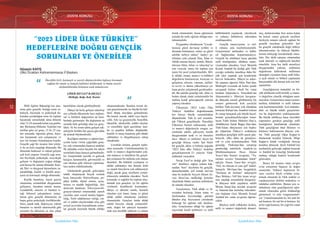 DOSYA KONUSU
12
Ülkü Ocakları • AĞUSTOS 2018 www.ulkuocaklari.org.tr
13
DOSYA KONUSU
Ülkü Ocakları • AĞUSTOS 2018www.ulkuocaklari.org.tr
İçindekilere Dön İçindekilere Dön
“2023 LİDER ÜLKE TÜRKİYE”
HEDEFLERİNE DOĞRU GENÇLİK
SORUNLARI VE ÖNERİLER
Milli Eğitim Bakanlığı’nın tanı-
mına göre gençlik; buluğa erme se-
bebiyle, biyolojik ve psikolojik ba-
kımdan çocukluğun sonu ile toplum
hayatında sorumluluk alma dönemi
olan 12-24 arasında kalan yaş grubu-
dur. Birleşmiş Milletler Teşkilatı’nın
tarifine göre ise genç; 15 ile 25 yaş-
ları arasında, öğrenim gören, haya-
tını kazanmak için çalışmayan ve
ayrı bir konutu bulunmayan kişidir.
Gençlik çağı bir insanın tüm yönle-
ri ile en hızlı yaşadığı dönemdir. Bu
dönemde bedensel ve ruhsal gelişim
çok hızlı yaşanır. Gençlik çağı insa-
nın biyolojik, psikolojik, sosyolojik
gelişim ve değişimin yoğun olduğu
çok hassas bir zaman dilimidir. Karı-
şık fikir ve duygusal durumların ya-
şanabildiği, kişilik ve kimlik arayı-
şının en karmaşık olduğu dönemdir.
Kişilik bunalımı, hayat gayesi
oluşturma, sorumluluk duygusunun
gelişmesi, hayattan tatmin arama,
isyankârlık, macera ve hareket is-
teği bilimsel çalışmaların sonuç-
larına göre gençlik döneminin en
başta gelen psikolojik özellikleridir.
Stres, panik atak, depresyon, ruhsal
bunalım ve sürekli tatminsizlik gibi
sorunlar bu dönemin en öne çıkan
hastalıkları olarak görülmektedir.
Dünya’da hızla gelişen teknoloji
son yıllarda ülkemizde bazı toplum-
sal ve kültürel değişimleri de bera-
berinde getirmiştir. Bu değişimin en
sorunlu hale getirdiği alan ise genç-
liktir. Ve bu sorun adeta gelişen tek-
nolojiyle birlikte her geçen gün daha
da artarak büyümektedir.
Kişiliğini oturtma ve eğitim kari-
yerine karar verme çağındaki genç-
ler, aile ortamından dışarıya attıkları
ilk adımdan sonra hayatta bir takım
sorunlarla karşı karşıya gelmektedir-
ler. Gençlerdeki işsizlik ve gelecek
kaygısı; karamsarlık, güvensizlik ve
can sıkıntısı gibi zihinsel yıpranma-
lara neden olabilmektedir.
Günümüzde gençlik, geleceğine
tehdit oluşturacak birçok sorunla
karşı karşıyadır. Küreselleşme, po-
püler kültür, dijital sistem, uyuş-
turucu ve madde bağımlılığı, ileri
derecede fanatizm, Televizyon-bil-
gisayar-internet ortamındaki zararlı
yayınlar, aşırı sosyal medya bağım-
lılığı, Terör odaklarının varlığı, cin-
sel ve şiddet olaylarındaki artış gibi
sosyal çevreden kaynaklanan sorun-
lar gençlik üzerinde büyük tehlike
oluşturmaktadır. Bunlara özenti du-
yan gençlerimizde ise büyük bir kül-
türel düşüş meydana gelmektedir.
Bu özenti, merak, taklit veya hayal-
cilik; Aile içi geçimsizlik, bencillik,
lakaytlık, idealsizlik, şiddet olayları
ve cinsellikle ilgili aşırılıklar, mar-
ka ve popüler kültüre düşkünlük,
kimlik ve inanç bunalımı gibi ahlaki
çöküntüye ve illegalleşmeye sebep
olmaktadır.
Çocuklar ailenin, gençler toplu-
mun aynasıdır. Unutulmamalıdır ki;
milli ve manevi değerlerinden yok-
sun inançsız ve kimliksiz bir gençli-
ğin yetişmesi bir milletin yok olması
demektir. Bu kültürel yozlaşma ve
ahlaki çöküntüye dur demek; kötü
ve zararlı bireylerin yok edilmesiyle
değil, ancak genç nesillerin yetişti-
rilmesiyle mümkün olacaktır. Nesli
korumak ve sağlıklı bir toplum oluş-
turmak için gençlere iyi bir eğitim
verilmeli; kendilerini korumaları,
dünya ve ahirette mutlu, huzurlu
olmaları için iman, inanç ve güzel
ahlak sahibi olmalarına yardımcı
olunmalıdır. Gençleri üstün ahlak
sahibi bireyler olarak yetiştirebil-
mek, doğru bir şahsiyet kazandır-
mak için öncülük edilmeli ve onlara
örnek olunmalıdır. İnsan eğitiminin
aslında bir nefis eğitimi olduğu unu-
tulmamalıdır.
Peygamber efendimizin “Çocuk-
larınıza güzel davranıp iyilikte ve
ikramda bulununuz, onları en güzel
şekilde terbiye ediniz” hadis-i şe-
rifinden yola çıkarak İlim, İrfan ve
Ahlak esasına dayalı; imanlı, İhlaslı,
töresini bilen, bilim ve teknoloji’ye
yön verecek, temiz bir toplum için
temiz bir nesil yetiştirilmelidir. Mil-
li, ahlaki, insani, manevi ve kültürel
değerlerini benimseyen, koruyan ve
geliştiren, ailesini, vatanını, milleti-
ni seven ve daima yükseltmeye ça-
lışan geçler yetiştirmek gerekmekte-
dir. Bu şekilde gençliği ruh, zihin ve
beden olarak zinde yetiştirmekle bir
toplum kendi geleceğinede yatırım
yapmış olacaktır.
Ülkemizin ‘2023 Lider Ülke
Türkiye’ hedefleri doğrultusunda
her bireye büyük sorumluluklar
düşmektedir. Tabi ki asıl sorumlu-
luk Ülkücü gençliktedir. Öncelikle
Ülkemize hizmet noktasında; milli
ve manevi değerleriyle zengin, so-
rumluluk sahibi, şahsiyetli, benlik
duygusundan uzak ve en önemlisi
önce ‘ülkem ve milletim’ diyen bir
gençliğe ihtiyaç vardır. İşte böyle
bir gençlik, aklın ve bilimin ışığında
‘2023 lider ülke Türkiye’ hedefini
gerçekleştirerek 21. yüzyıla ‘Türk’
mührünü vuracaktır.
Necip Fazıl’ın dediği gibi ‘kim
var!’ denilince sağına soluna bak-
madan ‘ben!’ diyebilen bu gençlik,
damarlarındaki asil kanda mevcut
olan bu kudretle Seyyid Ahmet Ar-
vasi Hoca’nın tariflediği kriterler
ölçüsünde bütün mazlum milletlerin
de umudu olacaktır.
Gençlerimiz, Türk ahlak ve tö-
resinden beslenip, İslam inanç ve
faziletinden feyizlendiği, gücünü
dünden alıp, heyecanını yarınlarda
bulacağı bir eğitime tabi tutulma-
lıdır. Gençlerimiz aldığı bu eğitim
sayesinde kendi tarihimizi ve milli
kültürümüzü yaşatacak, yüceltecek
ve yabancı kültürlerin etkisinden
uzaklaşacaktır.
Gençlik maneviyatını ve mil-
li ruhunu asla kaybetmemelidir.
Gençlerimizi tarihinden ve kültü-
rel bağlarından koparmamalıyız.
Gençlik bu tehditlere karşı gücünü
milli kimliğinden, ahlakını mane-
viyatından alacaktır. Gazi Mustafa
Kemal Atatürk’ün dediği gibi Türk
çocuğu ecdadını tanıdıkça daha bü-
yük işler yapmak için kendisinde
kuvvet bulacaktır. Dünya’ya asker-
lik sanatını öğreten Mete Han’dan;
Malazgirt ovasında ak kefen içinde
savaşarak bizlere ebedi bir vatan
bırakan Alparslan’a, Tonyukuk’tan
Akşemsettin’e, Hürriyet kavgasın-
da dünyada emsali görülmemiş bir
cesaret göstererek kırk çerisiyle
birlikte Türk kavmini yok olmaktan
kurtaran Kürşat’tan; İstanbul özlemi
ile yanıp tutuşarak çok büyük hayal-
lerinde gerçekleşebileceğini kanıt-
layan Fatih Sultan Mehmet Han’a,
Abdülkerim Satuk Buğra Han’dan;
Türk-İslam dünyasının son başbu-
ğu Alparslan Türkeş’e ecdatlarını
tanıdıkça gençliğin milli şuuru güç-
lenecek, ufku daha da genişleye-
cek ve yolu aydınlanacaktır. Türk
gençliği; Türkistan’dan yetiştirip
gönderdiği müritlerle Anadolu’yu
Müslümanlaştıran Hoca Ahmet
Yesevi’den hizmet sevgisini, “Ya-
ratılanı severiz Yaratandan ötürü”
aşkıyla Yunus Emre’den sevgiyi,
“Gel, ne olursan ol yine gel” kabul-
lenişiyle Mevlana’dan hoşgörüyü,
“İncinsen de incitme” anlayışıyla
Hacı Bektaş-ı Veli’den insan sevgi-
sini, taşıdığı sorumluluk duygusuy-
la dünyaca ünlü yapıtların sahibi
Mimar Sinan’dan meslek sevgisini
ve Samsun’dan kurtuluş mücadele-
sini başlatan Gazi Mustafa Kemal
Atatürk’ten vatan sevgisini öğrene-
cektir.
Böylece milli refleksleri keskin,
milli ve manevi değerlerle donatıl-
mış, atalarımızdan bize miras kalan
bu kutsal vatanı gelecek nesillere
layıkıyla emanet edecek sağlam bir
gençlik meydana gelecektir. İşte
bu gençlik sokaklarda değil tıbbiye
laboratuvarları ile ilahiyat fakülte-
lerinin birleştiği koridorlarda olma-
lıdır. Her türlü çatışma ortamından
uzak durmalı ve sağduyulu hareket
etmelidir. Ama her türlü mesuliyet
duygusundan yoksun, milletinin
değerlerine küfrederek milletinin
ekmeğini yiyenlere karşı milli bilin-
ci açık olmalı ve bölücü yapılanma
karşısındaki dik duruşu asla son bul-
mamalıdır.
Gençliğimizin önündeki en bü-
yük tehlikenin milli kimlik ve mane-
vi değerlere yönelik olduğunu unut-
mayalım. Gençlerimiz maneviyatını,
tarihini, kültürünü ve milli ruhunu
asla kaybetmemelidir. Asıl önümüz-
deki en büyük tehdit gençlerimi-
zin bu değerlerden uzaklaşmasıdır.
Bu büyük tehlikeye karşı öncelikle
yapmamız gereken gençliğe milli
kimliğimizi hatırlatmak olmalıdır.
Türk gençliğinin ithal fikirlere ve
kurtarıcı beklemesine ihtiyacı yok-
tur. Türk gençliği Oğuz Kağan’ın
dualarında kendini bulacak, Bilge
Kağan’a kulak verdiğinde titreyip
kendine dönecek, Şeyh Edebali’nin
nasihatiyle geleceğe sağlam basacak
ve Atatürk’ün Gençliğe hitabesinde
muhtaç olduğu kudreti kendisinde
görecektir.
Bence bir insanın vatan sevgisi
evlat yetiştirme başarısı ile doğru
orantılıdır. Velhasıl hepimizin bi-
rinci vazifesi böyle evlatlar yetiş-
tirmek olmalıdır ki Türk istiklal ve
cumhuriyetini ilelebet muhafaza ve
müdafaa edebilelim. Bunun için is-
tikbalimiz olan gençliğimizin eğiti-
minde elimizden gelen fedakarlığı
göstermeli ve asla vazgeçmemeli-
yiz. Unutulmamalıdır ki; bir mıh bir
nal kurtarır, bir nal bir at kurtarır, bir
at bir yiğit kurtarır, bir yiğit bir vatan
kurtarır...
Öncelikle kirli, karmaşık ve zararlı düşüncelerden kafanızı korumalı,
sağlam bir imam ve inançla kalbinizi doldurmalı ve bütün zararlı
alışkanlıklardan kolunuzu uzak tutmalısınız.
LİDER DEVLET BAHÇELİ
3K(Kafa, Kalp, Kol) Teorisi
““
Hüseyin KAYIŞ
Ülkü Ocakları Kahramanmaraş İl Başkanı
Önceki Sayfa Sonraki Sayfa
 