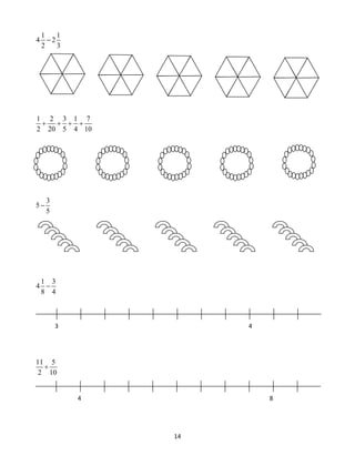 14 
4 1 − 
2 1 
2 3 
1 + 2 + 3 + 1 + 
7 
2 20 5 4 10 
5 3 
5 
− 
4 1 − 
3 
8 4 
11 + 
5 
2 10 
3 4 
4 8 
 