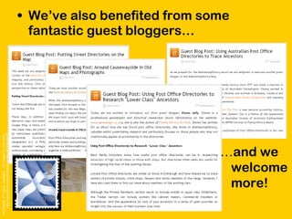 • We’ve also benefited from some
fantastic guest bloggers…
UKStamp:2nd
Class,Scotland-CCimagebyTomBKK.:
http://www.flickr.com/photos/atomdocs/4272429557/
…and we
welcome
more!
 