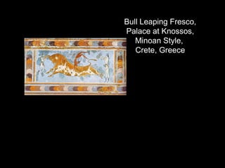 Bull Leaping Fresco,
Palace at Knossos,
Minoan Style,
Crete, Greece
 