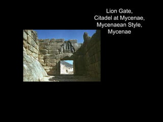 Lion Gate,
Citadel at Mycenae,
Mycenaean Style,
Mycenae
 