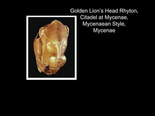Golden Lion’s Head Rhyton,
Citadel at Mycenae,
Mycenaean Style,
Mycenae
 