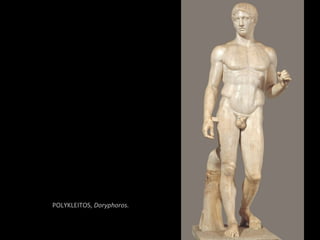 POLYKLEITOS,  Doryphoros. 