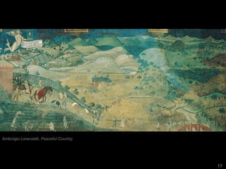 Ambrogio Lorenzetti,  Peaceful Country . 