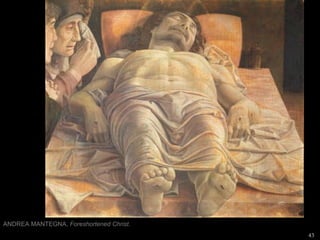 ANDREA MANTEGNA,  Foreshortened Christ . 
