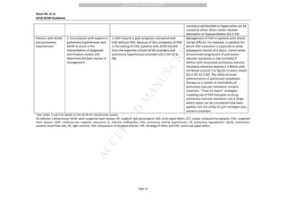 M
ANUSCRIPT
ACCEPTED
ACCEPTED MANUSCRIPT
Stout KK, et al.
2018 ACHD Guideline
Page 25
resistance attributable to hypercarbia can be
caused by either direct carbon dioxide
absorption or hypoventilation (S3.3-19).
Patients with ACHD
and pulmonary
hypertension
1. Consultation with experts in
pulmonary hypertension and
ACHD to assist in the
interpretation of diagnostic
and invasive studies and
determine the best course of
management.
1. PAH imparts a poor prognosis compared with
CHD without PAH. Because of the complexity of PAH
in the setting of CHD, patients with ACHD benefit
from the expertise of both ACHD providers and
pulmonary hypertension providers (S3.3-20–S3.3-
28).
Management of PAH in patients with shunts
can be difficult. For example, in patients for
whom PAH treatment is expected to allow
subsequent closure of a shunt, cohort series
demonstrate progression of pulmonary
vascular resistance or late mortality if
defects with associated pulmonary vascular
resistance elevation beyond 2.5 Wood units
(≥4 Wood units/m
2
) or Qp:Qs ≥3 were closed
(S3.3-29, S3.3-30). The utility of acute
administration of pulmonary vasodilator
therapy as a marker of reversibility of
pulmonary vascular resistance remains
uncertain. “Treat-to-repair” strategies
involving use of PAH therapies to bring
pulmonary vascular resistance into a range
where repair can be considered have been
applied, but the utility of such strategies also
remains uncertain.
*See Tables 3 and 4 for details on the ACHD AP classification system.
3D indicates 3-dimensional; ACHD, adult congenital heart disease; AP, anatomic and physiological; ASD, atrial septal defect; CCT, cardiac computed tomography; CHD, congenital
heart disease; CMR, cardiovascular magnetic resonance; IE, infective endocarditis; PAH, pulmonary arterial hypertension; PR, pulmonary regurgitation; Qp:Qs, pulmonary–
systemic blood flow ratio; RV, right ventricle; TGA, transposition of the great arteries; TOF, tetralogy of Fallot; and VSD, ventricular septal defect.
 