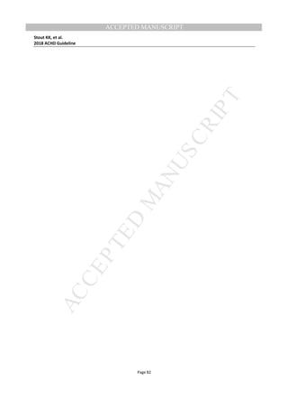 M
ANUSCRIPT
ACCEPTED
ACCEPTED MANUSCRIPT
Stout KK, et al.
2018 ACHD Guideline
Page 82
 